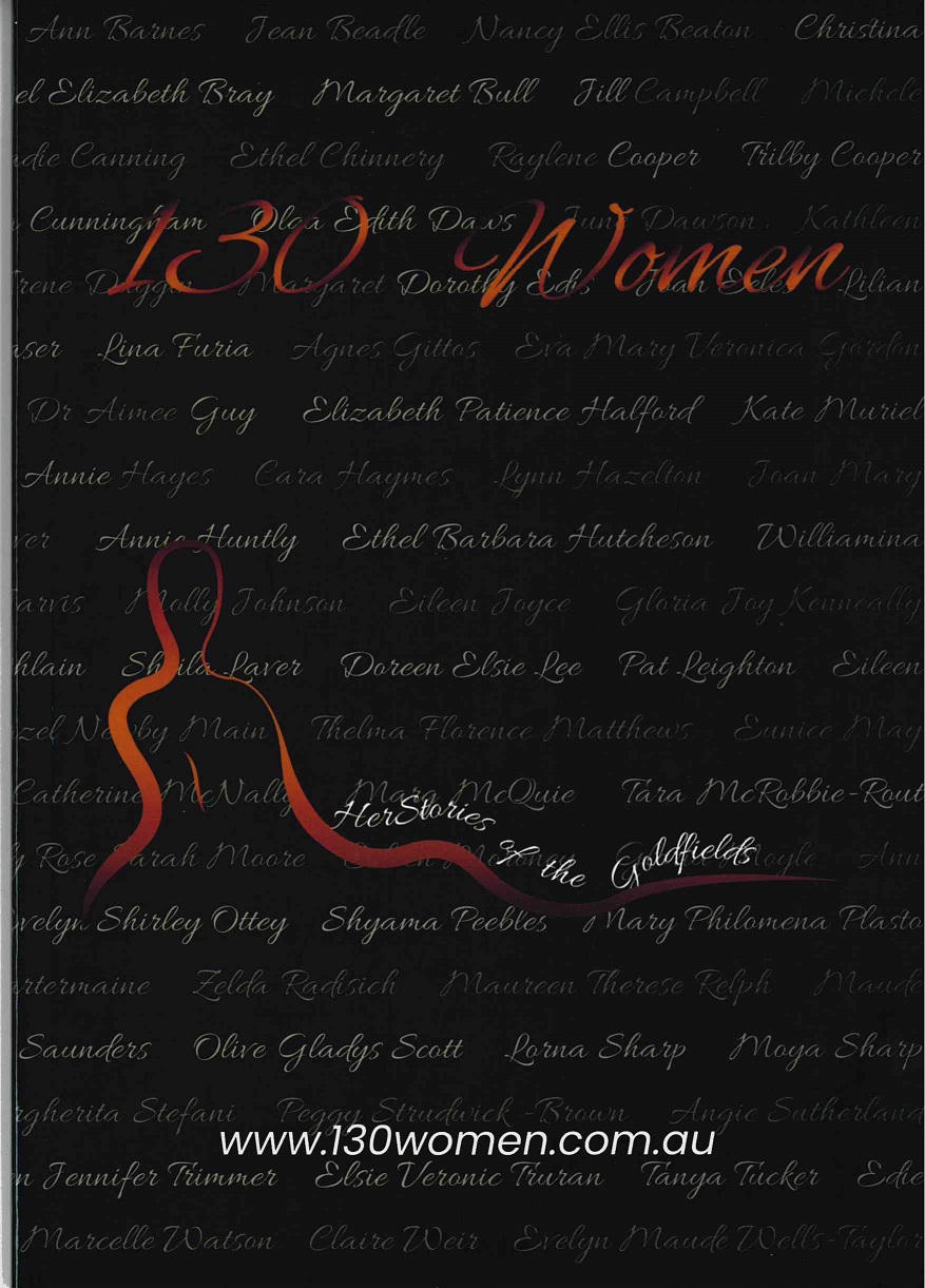130 Women. Her Stories of the Goldfields.